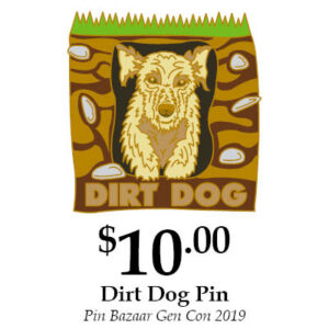 Dirt Dog Pin